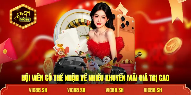Hội viên có thể nhận về nhiều khuyến mãi giá trị cao
