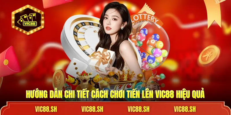 Hướng dẫn chi tiết cách chơi Tiến Lên VIC88 hiệu quả