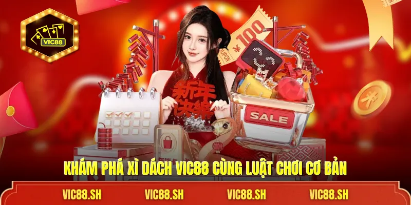Khám phá Xì Dách VIC88 cùng luật chơi cơ bản
