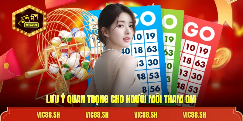 Lưu ý quan trọng cho người mới tham gia