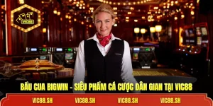 Bầu Cua Bigwin – Siêu Phẩm Cá Cược Dân Gian Tại VIC88