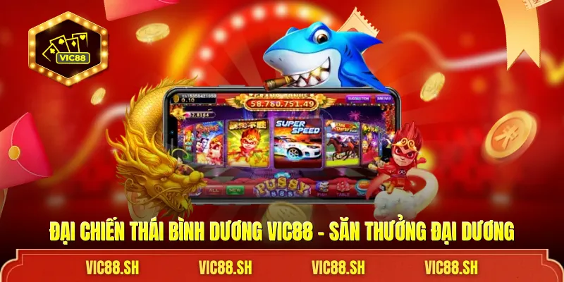 Đại Chiến Thái Bình Dương VIC88 - Săn Thưởng Đại Dương 
